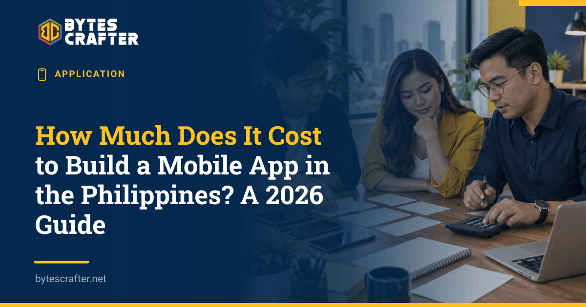 How Much Does It Cost to Build a Mobile App in the Philippines? A 2026 Guide