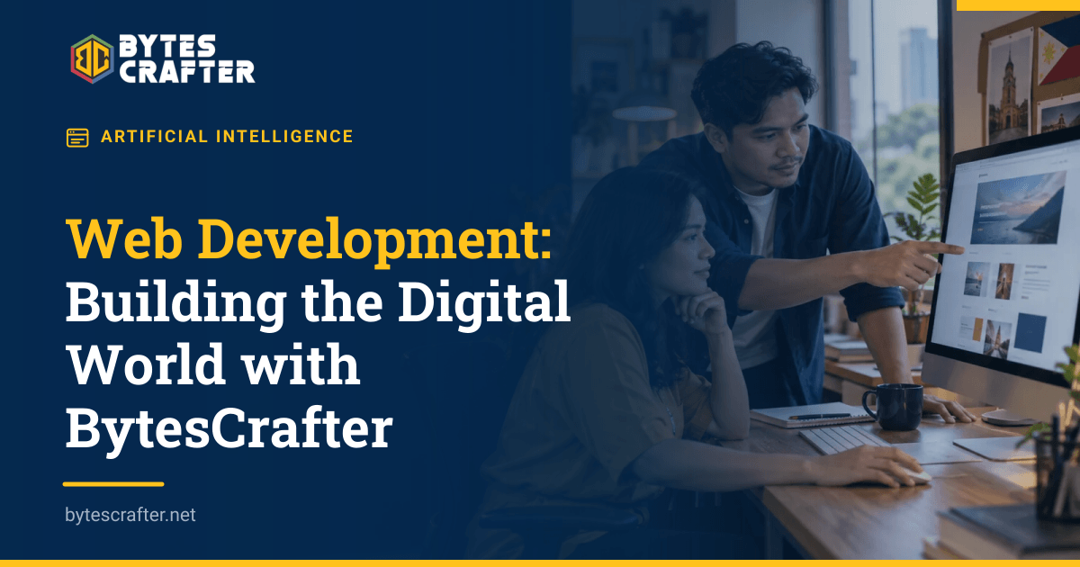 Web Development: Building the Digital World with BytesCrafter