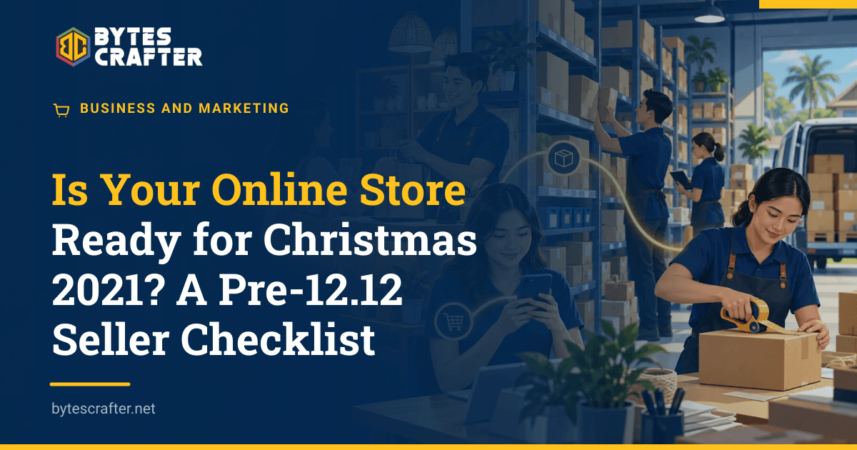 Is Your Online Store Ready for Christmas 2021? A Pre-12.12 Seller Checklist
