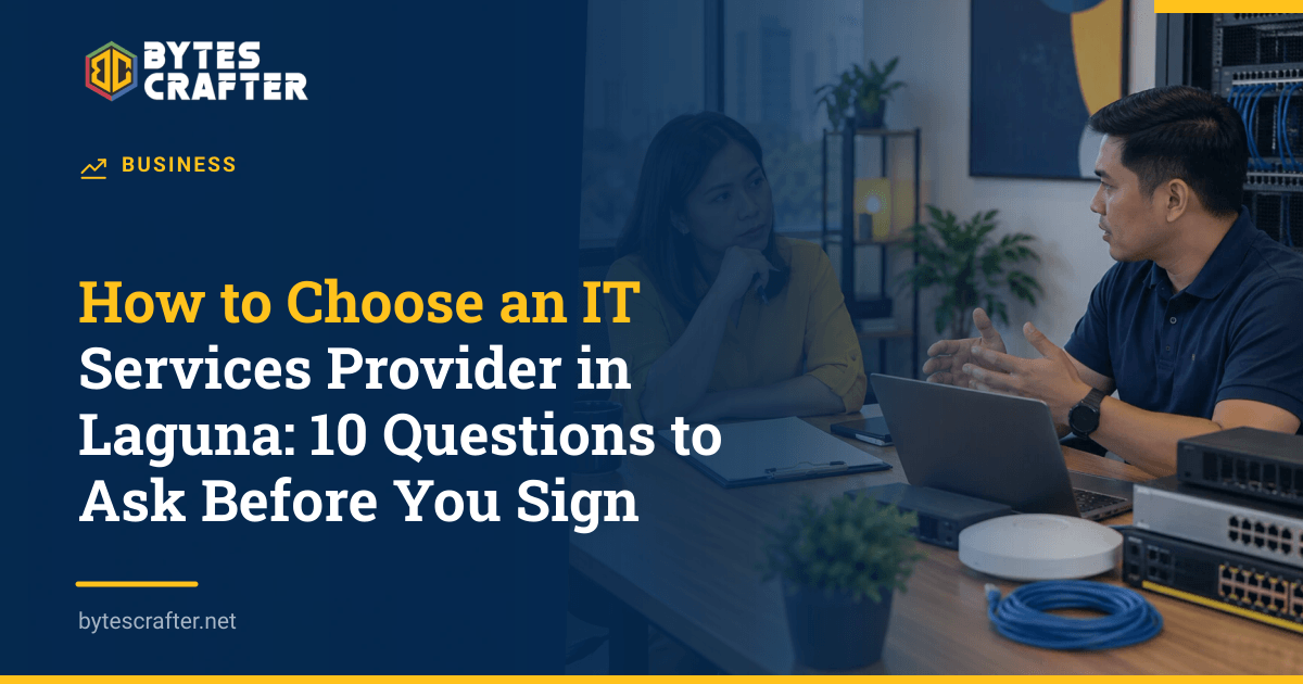 How to Choose an IT Services Provider in Laguna: 10 Questions to Ask Before You Sign