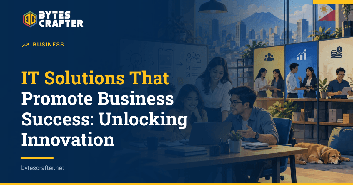 IT Solutions That Promote Business Success: Unlocking Innovation