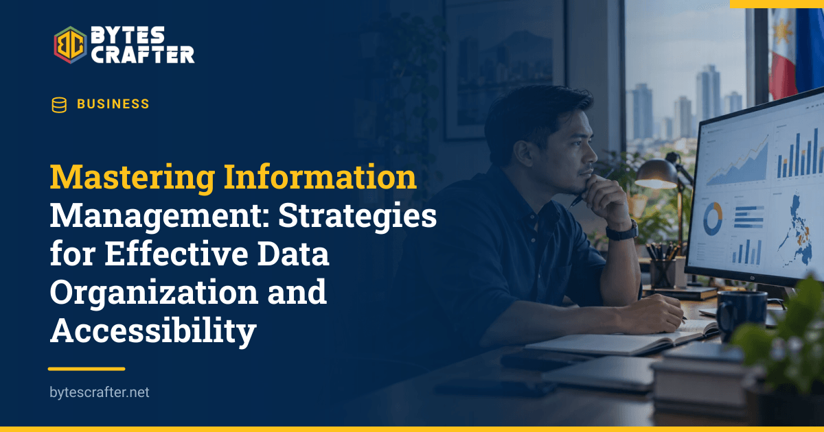 Mastering Information Management: Strategies for Effective Data Organization and Accessibility