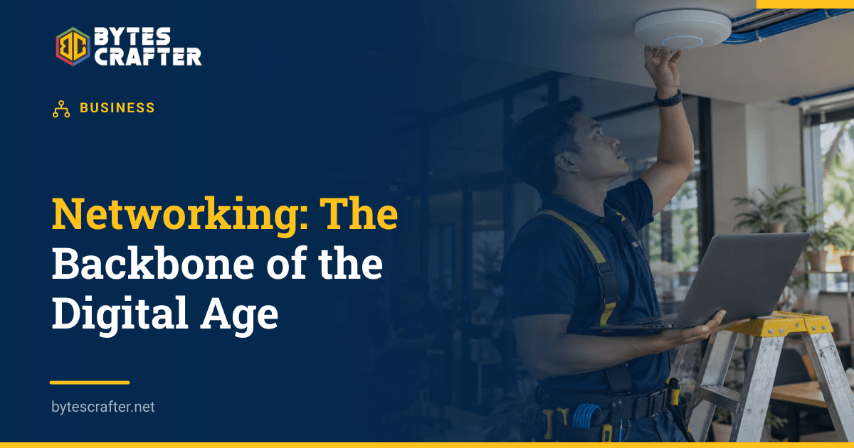 Networking: The Backbone of the Digital Age