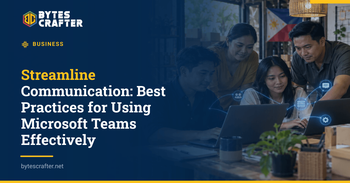 Streamline Communication: Best Practices for Using Microsoft Teams Effectively
