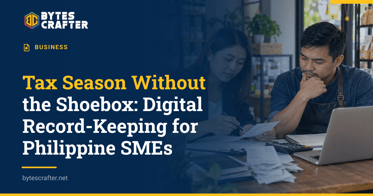 Tax Season Without the Shoebox: Digital Record-Keeping for Philippine SMEs