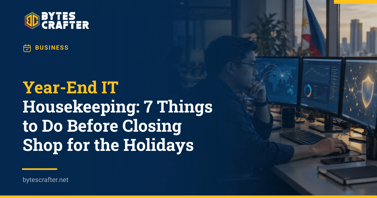 Year-End IT Housekeeping: 7 Things to Do Before Closing Shop for the Holidays