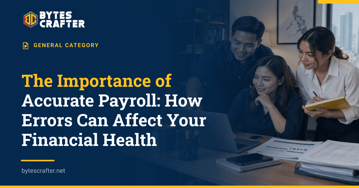 The Importance of Accurate Payroll: How Errors Can Affect Your Financial Health