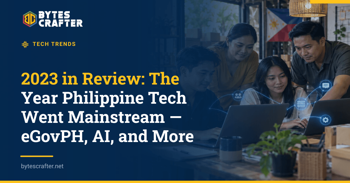 2023 in Review: The Year Philippine Tech Went Mainstream — eGovPH, AI, and More