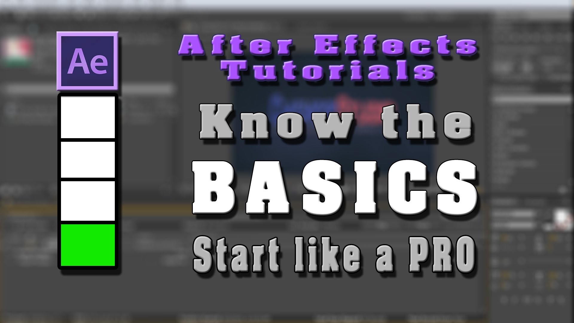 Adobe After Effect – Know the Basics, Start like a PRO!