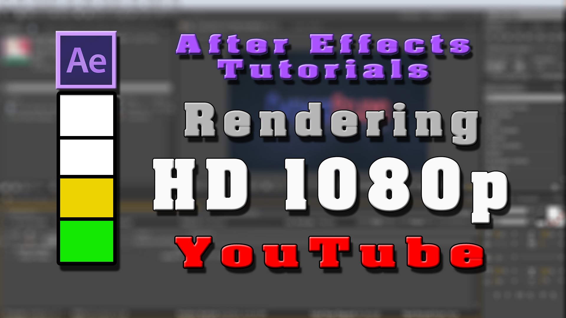Adobe After Effect – Rendering HD 1080p for your YouTube videos