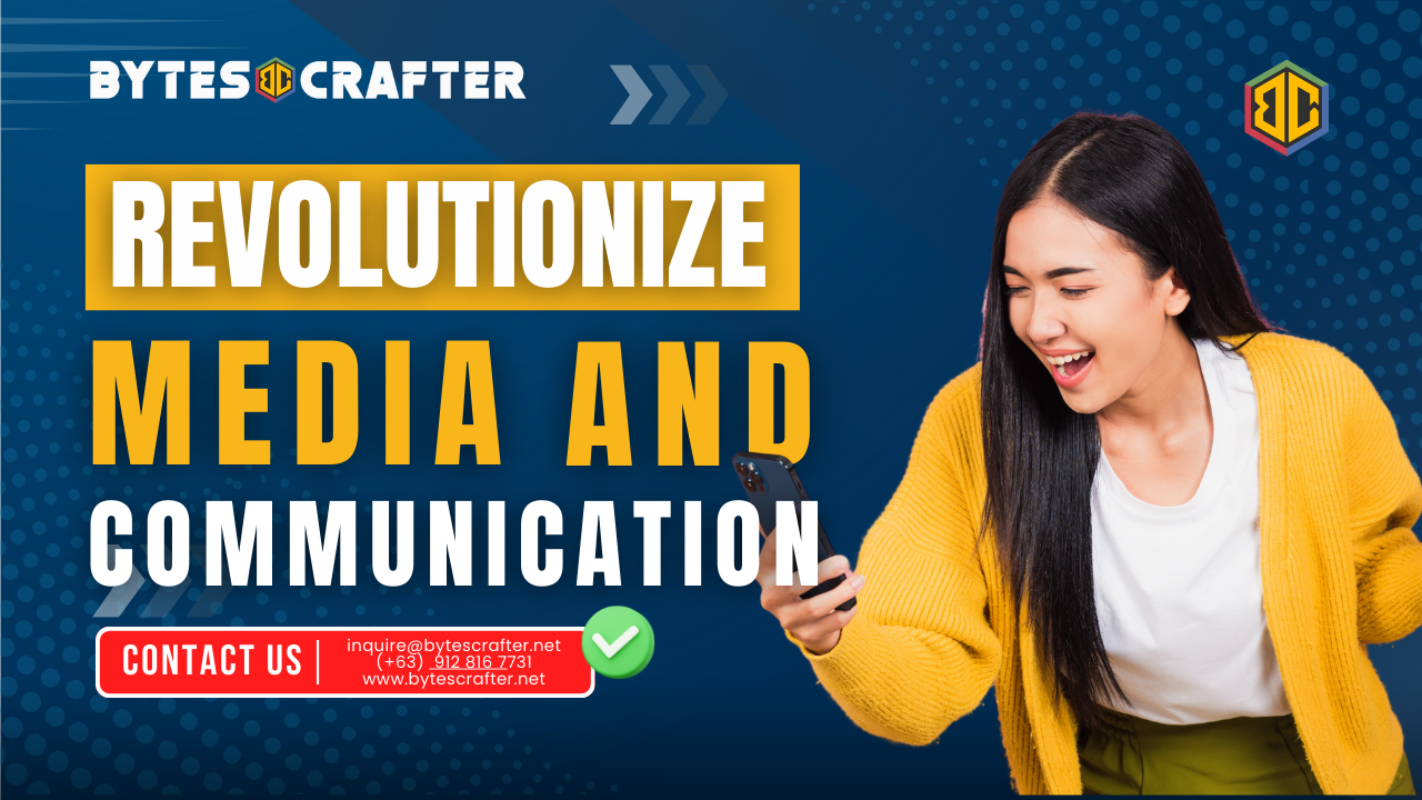 Driving Innovation in Media & Communications with BytesCrafter