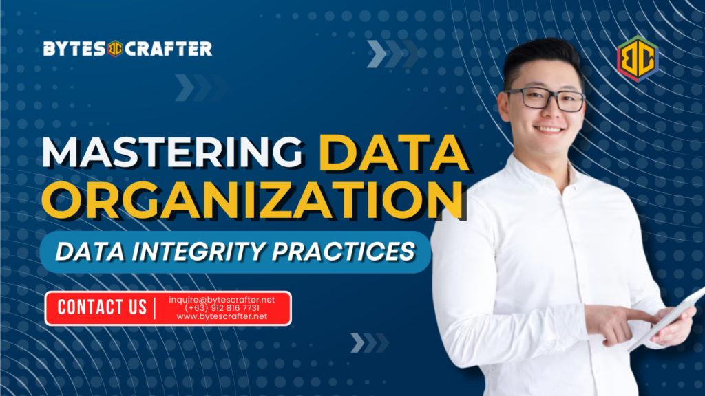 Entourage with bold text emphasizing the significance of mastering data organization and ensuring data integrity.