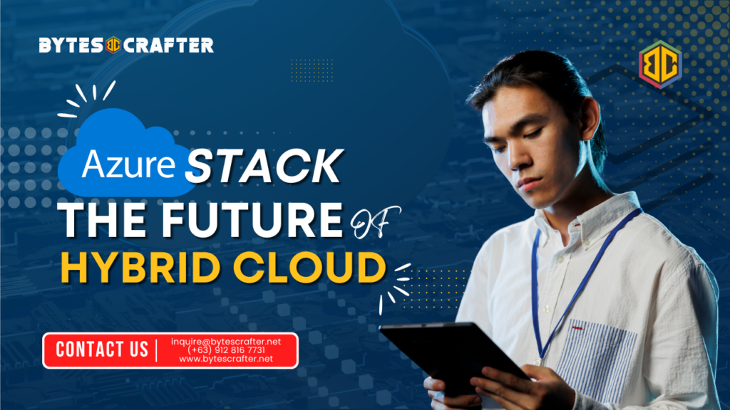Featured image for the blog article titled 'Unlocking Hybrid Cloud Potential with BytesCrafter’s Azure Stack Solutions.' A focused professional in a white shirt uses a tablet, symbolizing hands-on cloud management. The text highlights 'Azure Stack: The Future of Hybrid Cloud' with a blue cloud icon and vibrant yellow and white typography. The BytesCrafter branding and contact information are visible on a sleek, tech-inspired blue background.